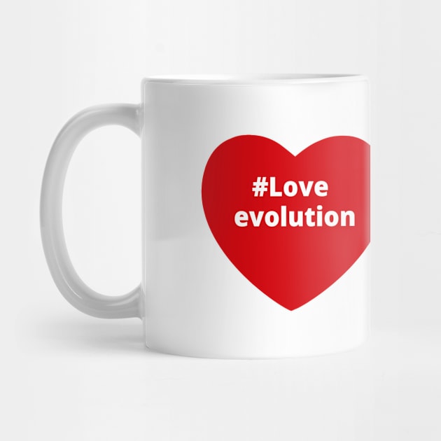 Love Evolution - Hashtag Heart by support4love